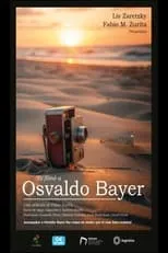 Osvaldo Bayer es Himself en Yo filmé a Osvaldo Bayer