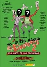 Película Yo quise hacer Los bingueros 2