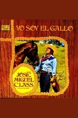 Poster de la película Yo Soy El Gallo! - Películas hoy en TV