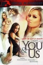 Angelina Armani es  en You & Us