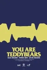 Película You are Teddybears