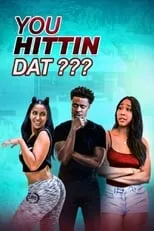 Póster de la película You Hittin Dat?