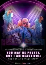 Película You May Be Pretty, But I Am Beautiful: The Adrian Street Story