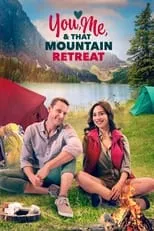 Película You, Me, and that Mountain Retreat