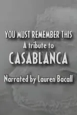 Película You Must Remember This: A Tribute to 'Casablanca'