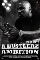 Póster de la película Young Jeezy: A Hustlerz Ambition