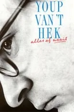 Youp van 't Hek interpreta a Himself en Youp van 't Hek: Alles of Nooit