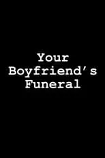 Póster de la película Your Boyfriend's Funeral