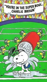 Película You're in the Super Bowl, Charlie Brown!