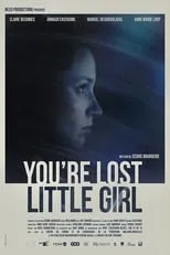 Película You're Lost Little Girl