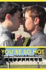 Póster de la película You're So Hot with Chris Mintz-Plasse and Dave Franco