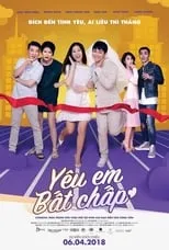 Película Yêu Em Bất Chấp