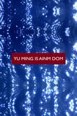 Película Yu Ming Is Ainm Dom