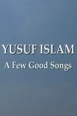 Cat Stevens es Himself en Yusuf Islam: A Few Good Songs