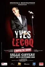 Póster de la película Yves Lecoq - L'Impolitic Show