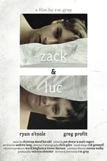 Ryan O'Toole es Zack en Zack & Luc