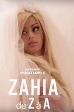 Película Zahia de Z à A