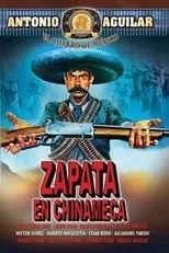 Eugenio Cobo interpreta a  en Zapata en Chinameca