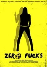 Póster de la película Zero Fucks