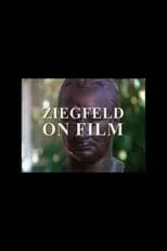 Florenz Ziegfeld Jr. es Himself (archive footage) en Ziegfeld on Film