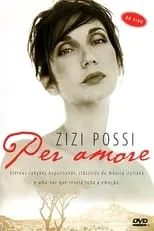 Zizi Possi es  en Zizi Possi - Per Amore Ao Vivo