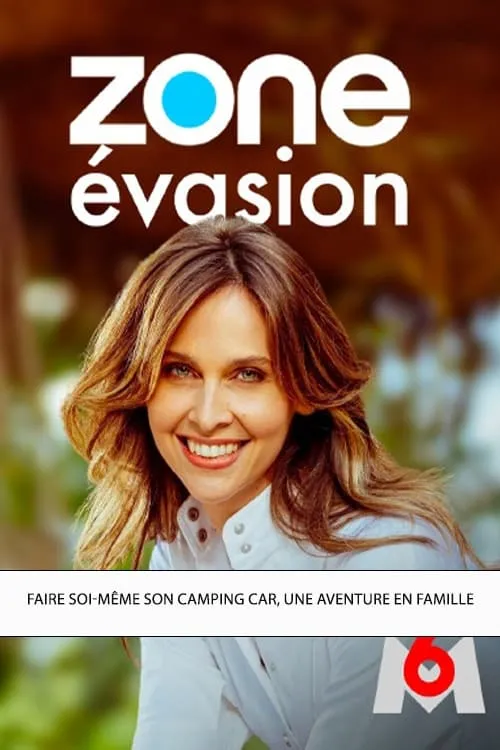 Póster de Zone évasion - Faire soi-même son camping car, une aventure en famille