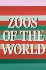 Póster de la película Zoos of the World