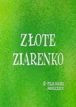 Póster de la película Złote ziarenko