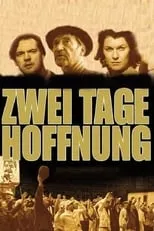 Película Zwei Tage Hoffnung