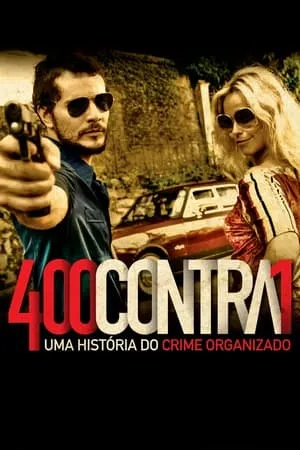 400 Contra 1: Uma História do Crime Organizado portada