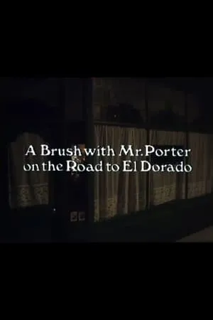 A Brush with Mr. Porter on the Road to El Dorado portada