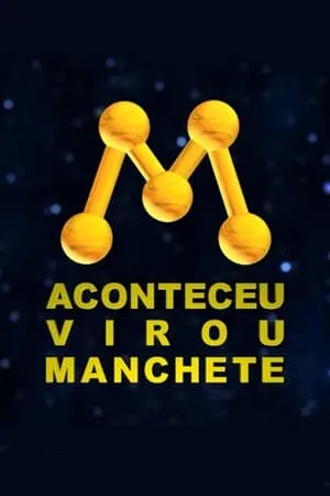 Aconteceu, virou Manchete! A História da Rede Manchete portada