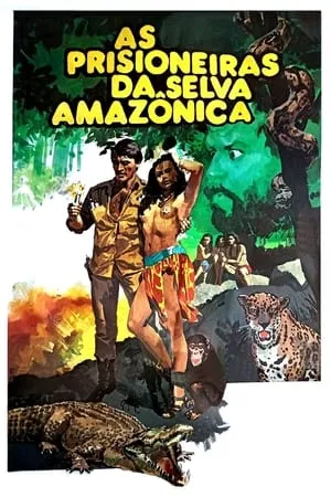 As Prisioneiras da Selva Amazônica portada