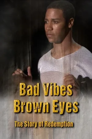 Bad Vibes, Brown Eyes: The Redemption Story portada