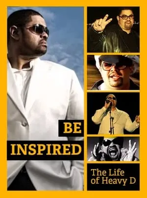 Be Inspired: The Life of Heavy D portada