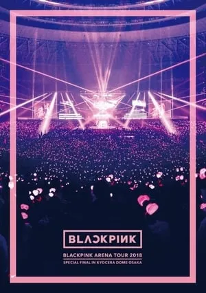 BLACKPINK: Arena Tour 2018 'Special Final in Kyocera Dome Osaka' portada