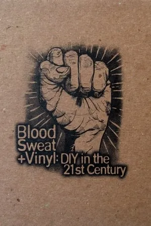 Blood, Sweat + Vinyl: DIY in the 21st Century portada