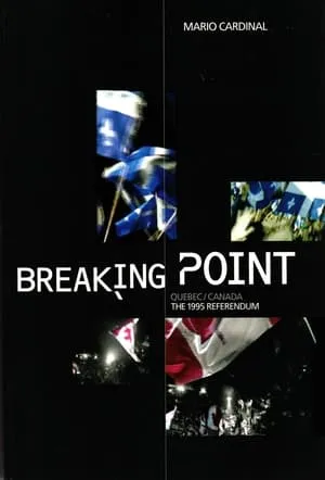 Breaking Point: Canada/Quebec - The 1995 Referendum portada