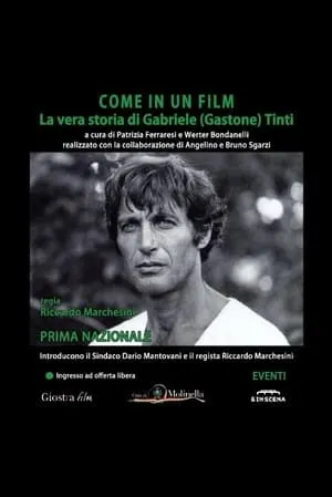 Come In Un Film: La Vera Storia Di Gabriele (Gastone) Tinti portada