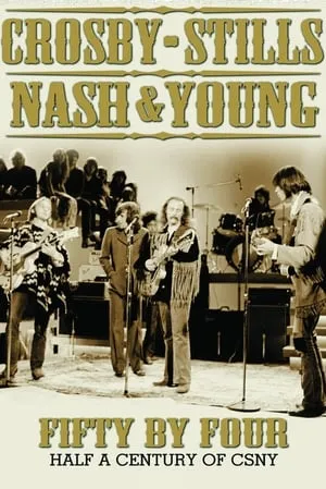 Crosby, Stills, Nash & Young: Fifty by Four - Half a Century of CSNY portada