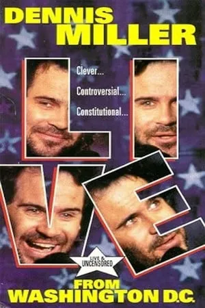 Dennis Miller: Live From Washington D.C. - They Shoot HBO Specials, Don't They? portada