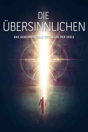 Die Übersinnlichen - Das geheimnisvolle Potenzial der Seele portada