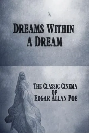 Dreams Within a Dream: The Classic Cinema of Edgar Allan Poe portada