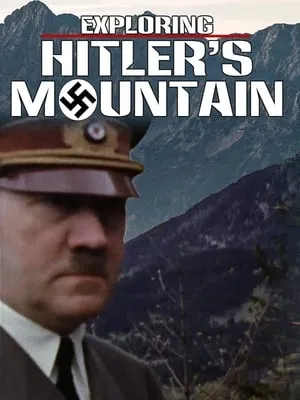 Exploring Hitler's Mountain portada