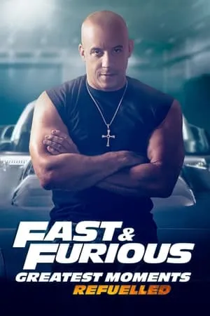 Fast & Furious Greatest Moments: Refuelled portada