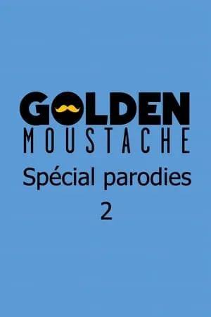 Golden Moustache - Spécial parodies 2 portada