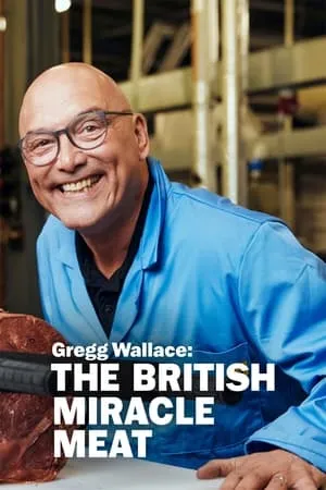 Gregg Wallace: The British Miracle Meat portada