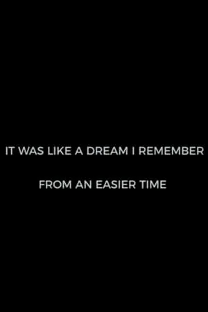 It Was Like A Dream I Remember from an Easier Time portada