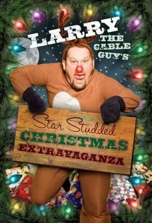 Larry the Cable Guy's Star-Studded Christmas Extravaganza portada