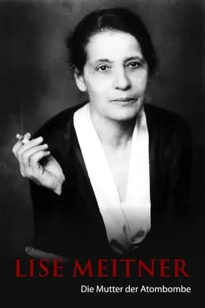 Lise Meitner - Die Mutter der Atombombe portada